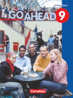 Go Ahead - Sechsstufige Realschule in Bayern - 9. Jahrgangsstufe / Go Ahead (sechsstufig) 9 - Berold, Klaus;Eastwood, John;Zahn, Elke