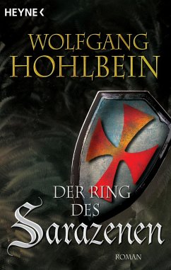 Der Ring des Sarazenen / Die Templer Saga Bd.2 - Hohlbein, Wolfgang