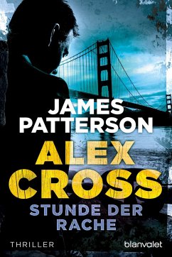 Stunde der Rache / Alex Cross Bd.7 - Patterson, James