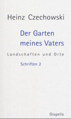 Der Garten meines Vaters - Czechowski, Heinz