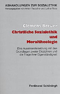 Christliche Sozialethik und Moraltheologie - Breuer, Clemens