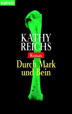 Durch Mark und Bein / Tempe Brennan Bd.4 - Reichs, Kathy