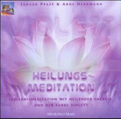 Heilungs-Meditation - Pfaff, Jürgen; Herrmann, Arne