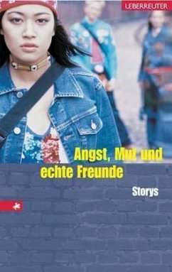 Angst, Mut und echte Freunde - Drvenkar, Zoran; Laube, Sigrid; Luhn, Usch