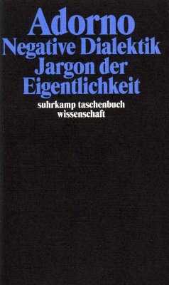 Negative Dialektik. Jargon der Eigentlichkeit - Adorno, Theodor W.