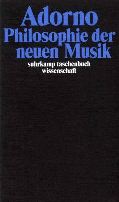 Philosophie der neuen Musik - Adorno, Theodor W.