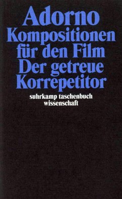 Komposition für den Film. Der getreue Korrepetitor - Adorno, Theodor W.
