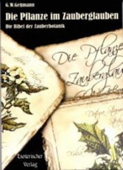 Die Pflanze im Zauberglauben - Gessmann, Gustav W.