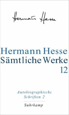 Autobiographische Schriften / Sämtliche Werke 12, Tl.2 - Hesse, Hermann