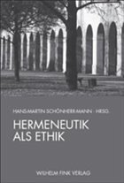 Hermeneutik als Ethik - Schönherr-Mann, Hans-Martin (Hrsg.)