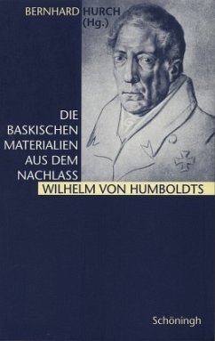Die baskischen Materialien aus dem Nachlaß Wilhelm von Humboldts - Hurch, Bernhard