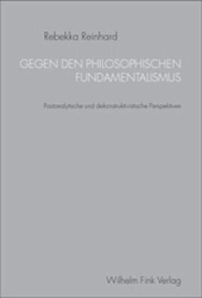 Gegen den philosophischen Fundamentalismus Gegen den philosophischen Fundamentalismus