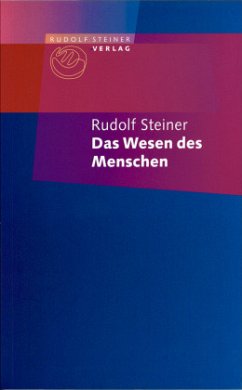 Das Wesen des Menschen - Steiner, Rudolf