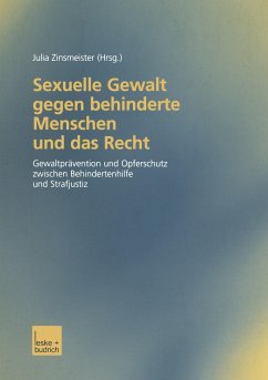 Sexuelle Gewalt gegen behinderte Menschen und das Recht - Zinsmeister, Julia (Hrsg.)