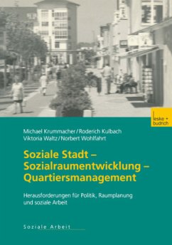 Soziale Stadt ¿ Sozialraumentwicklung ¿ Quartiersmanagement - Krummacher, Michael;Kulbach, Roderich;Waltz, Viktoria