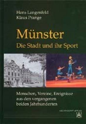 Münster, Die Stadt und ihr Sport von Hans Langenfeld; Klaus Prange  portofrei bei bücher.de bestellen
