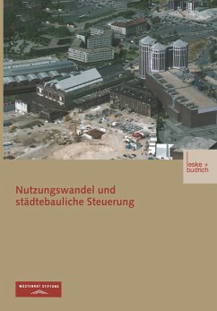 Nutzungswandel und städtebauliche Steuerung - Stiftung, Wüstenrot; Bunzel, Arno; Sander, Robert; Libbe, Jens; Henckel, Dietrich; Kodolitsch, Paul Von; Becker, Heidede