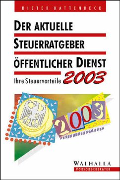 Der aktuelle Steuerratgeber öffentlicher Dienst 2003 - Kattenbeck, Dieter