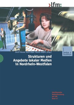 Strukturen und Angebote lokaler Medien in Nordrhein-Westfalen - Pätzold, Ulrich / Röper, Horst / Volpers, Helmut (Hgg.)