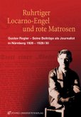 Ruhrtiger, Locarno-Engel und rote Matrosen