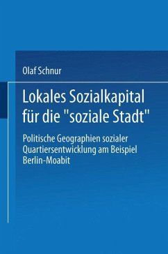 Lokales Sozialkapital für die ¿soziale Stadt¿ - Schnur, Olaf