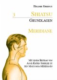 Meridiane / Shiatsu Grundlagen Bd.3