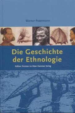 Die Geschichte der Ethnologie - Petermann, Werner