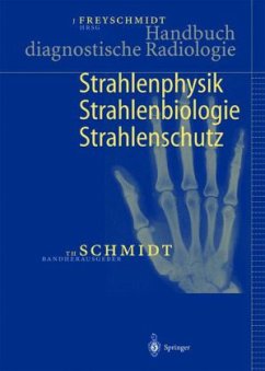 Strahlenphysik, Strahlenbiologie, Strahlenschutz - Freyschmidt, Jürgen / Schmidt, Theodor (Hgg.)
