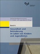 Gesundheit und Behinderung im Leben von Kindern und Jugendlichen / Materialien zum 11. Kinder- und Jugendbericht Bd.4 - Sachverständigenkommission 11. Kinder- und Jugendbericht (Hrsg.)