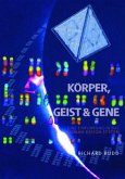 Körper, Geist & Gene