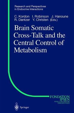 Brain Somatic Cross-Talk and the Central Control of Metabolism - Kordon, Claude / Robinson, I. / Hanoune, J. / Dantzer, R. / Christen, Yves (eds.)