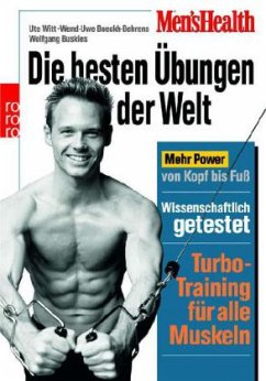 Men's Health: Die besten Übungen der Welt - Witt, Ute;Boeckh-Behrens, Wend-Uwe;Buskies, Wolfgang