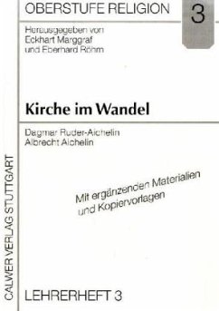 Kirche im Wandel, Lehrerheft / Oberstufe Religion Bd.3