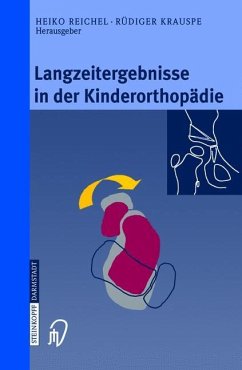Langzeitergebnisse in der Kinderorthopädie - Reichel, Heiko / Krauspe, Rüdiger (Hgg.)