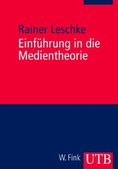 Einführung in die Medientheorie - Leschke, Rainer