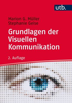 Grundlagen der visuellen Kommunikation - Müller, Marion G.