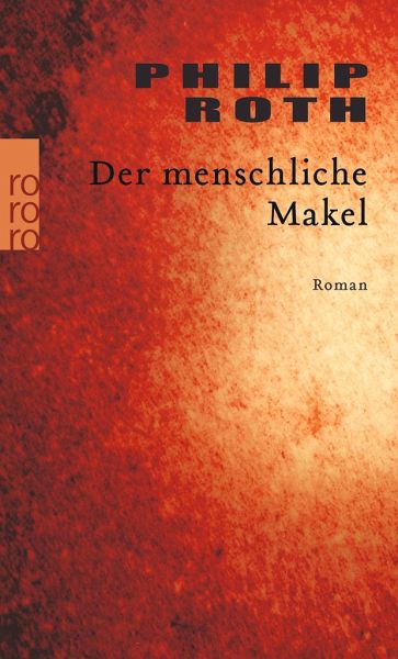 Der menschliche Makel von Philip Roth als Taschenbuch - Portofrei bei bücher .de