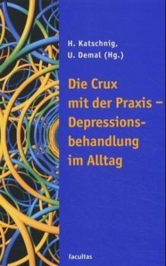 Die Crux mit der Praxis - Depressionsbehandlung im Alltag Cover Die Crux mit der Praxis - Depressionsbehandlung im Alltag