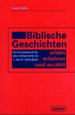 Biblische Geschichten - erlebt, erfahren und erzählt