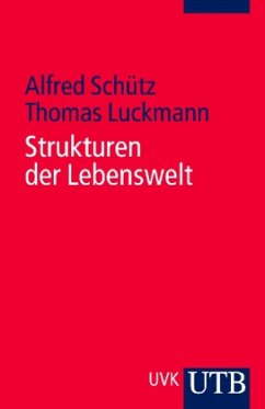 Strukturen der Lebenswelt - Luckmann, Thomas; Schütz, Alfred