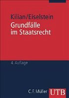 Grundfälle im Staatsrecht - Eiselstein, Claus; Kilian, Michael