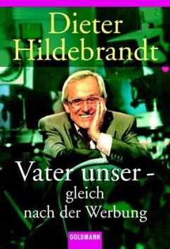 Vater unser - gleich nach der Werbung - Hildebrandt, Dieter