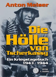 Die Hölle von Tscherkassy - Meiser, Anton