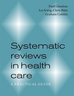 Systematic Reviews in Health Care - Glasziou, Paul; Irwig, Les; Bain, Chris