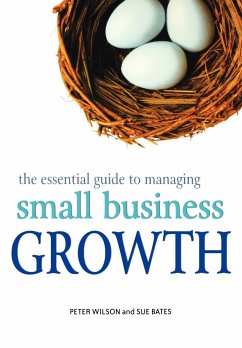 The Essential Guide to Managing Small Business Growth - Wilson, Peter