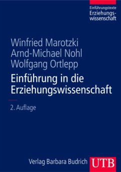 Einführung in die Erziehungswissenschaft - Nohl, Arnd-Michael; Ortlepp, Wolfgang; Marotzki, Winfried
