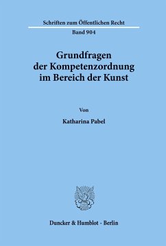 Grundfragen der Kompetenzordnung im Bereich der Kunst. - Pabel, Katharina