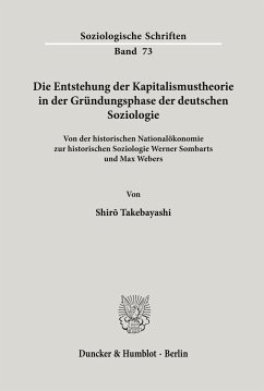 Die Entstehung der Kapitalismustheorie in der Gründungsphase der deutschen Soziologie. - Takebayashi, Shir_