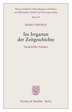 Im Irrgarten der Zeitgeschichte. - Topitsch, Ernst