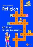 Religion - 80 Rätsel für die Grundschule